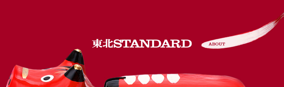 ABOUT TOHOKU STANDARD